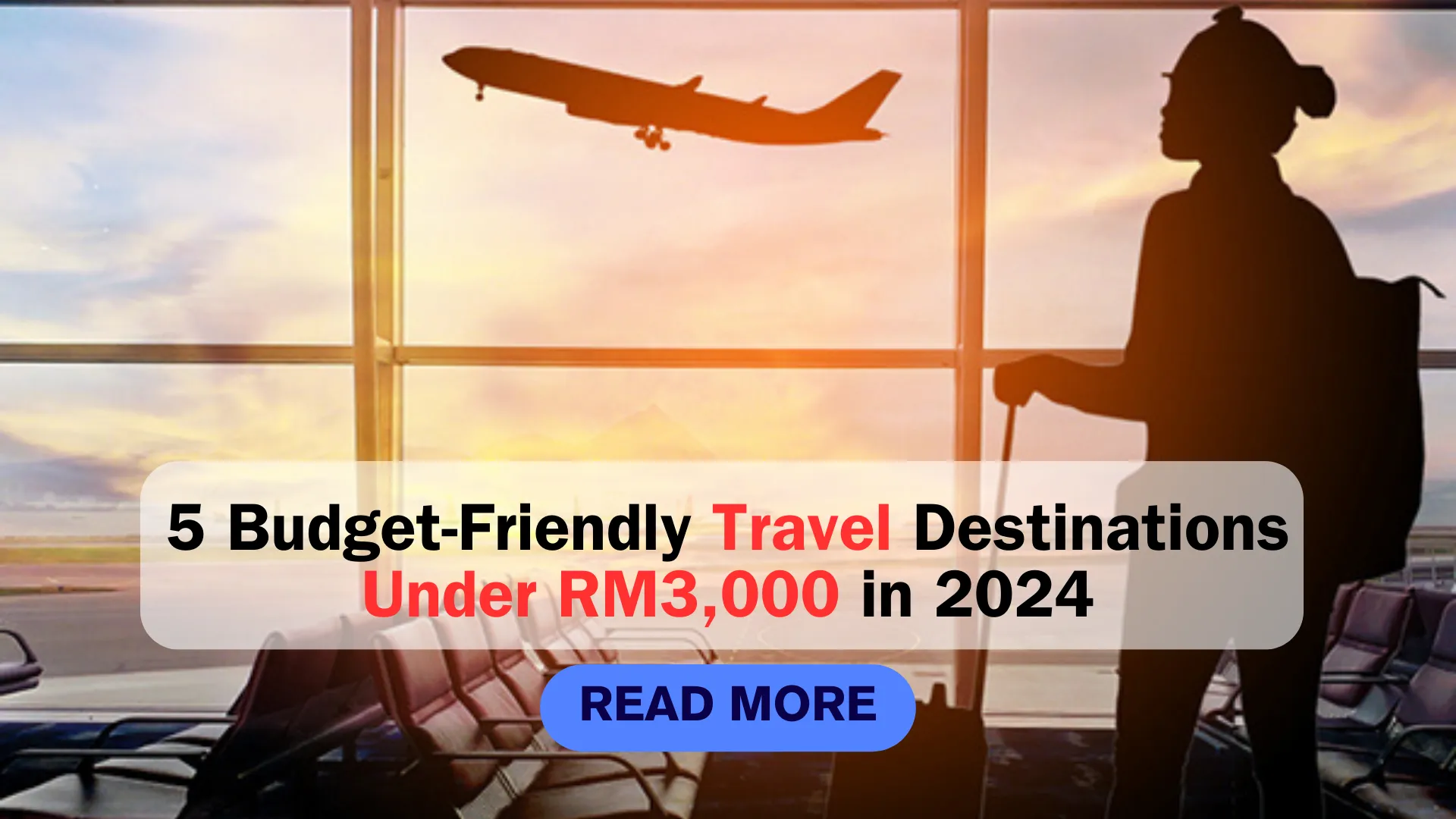 5 Budget-Friendly Travel Destinations Under RM3,000 in 2024